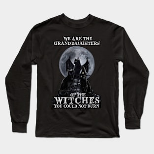 Cat  Witch We're The Granddaughters Of The Witches Long Sleeve T-Shirt